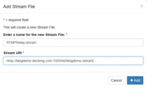 Add Stream File 에서 새로운 스트림 파일을 생성해 RTMP 주소를 입력하는 모습