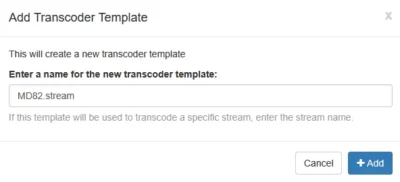 와우자 트랜스코더 Add Transcoder Template창에 MD82.stream을 입력한 모습